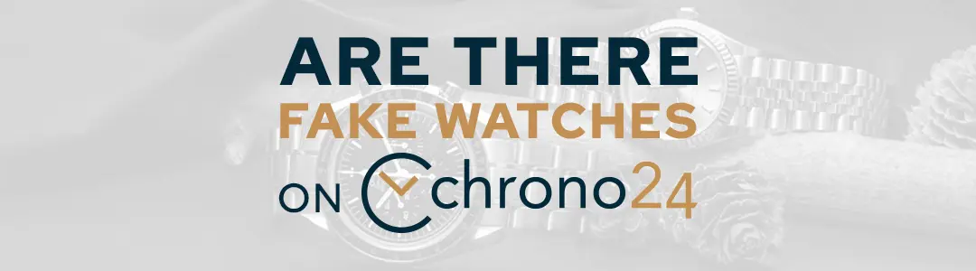 are there fake watches on chrono24 banner