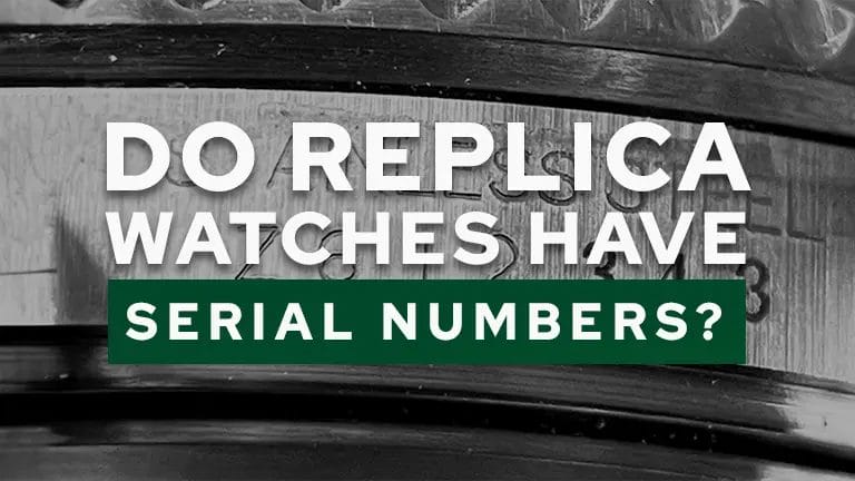 do replica watches have serial numbers featured image